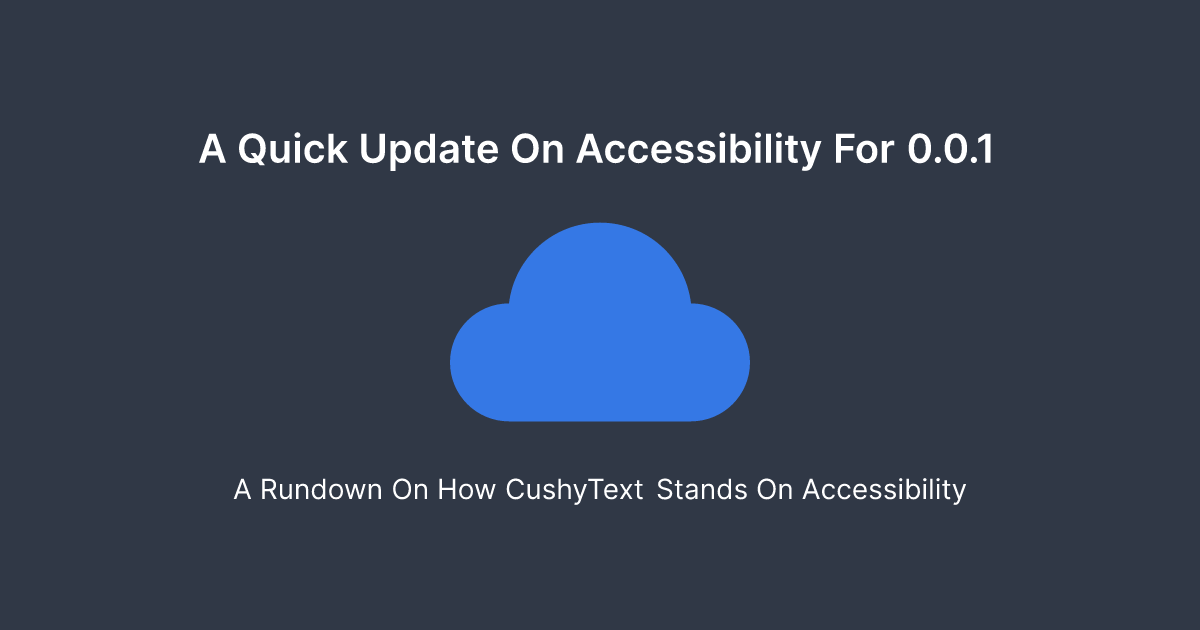 Quick Accessibility Update 0.0.1 Blog Title Card Image